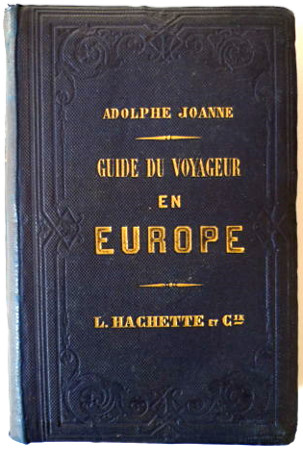 EU/F/AdolpheJoanne_Guide_du_Voyageur_en_Europe_(Paris_1.Aufl.1860)_TB_0303x0450